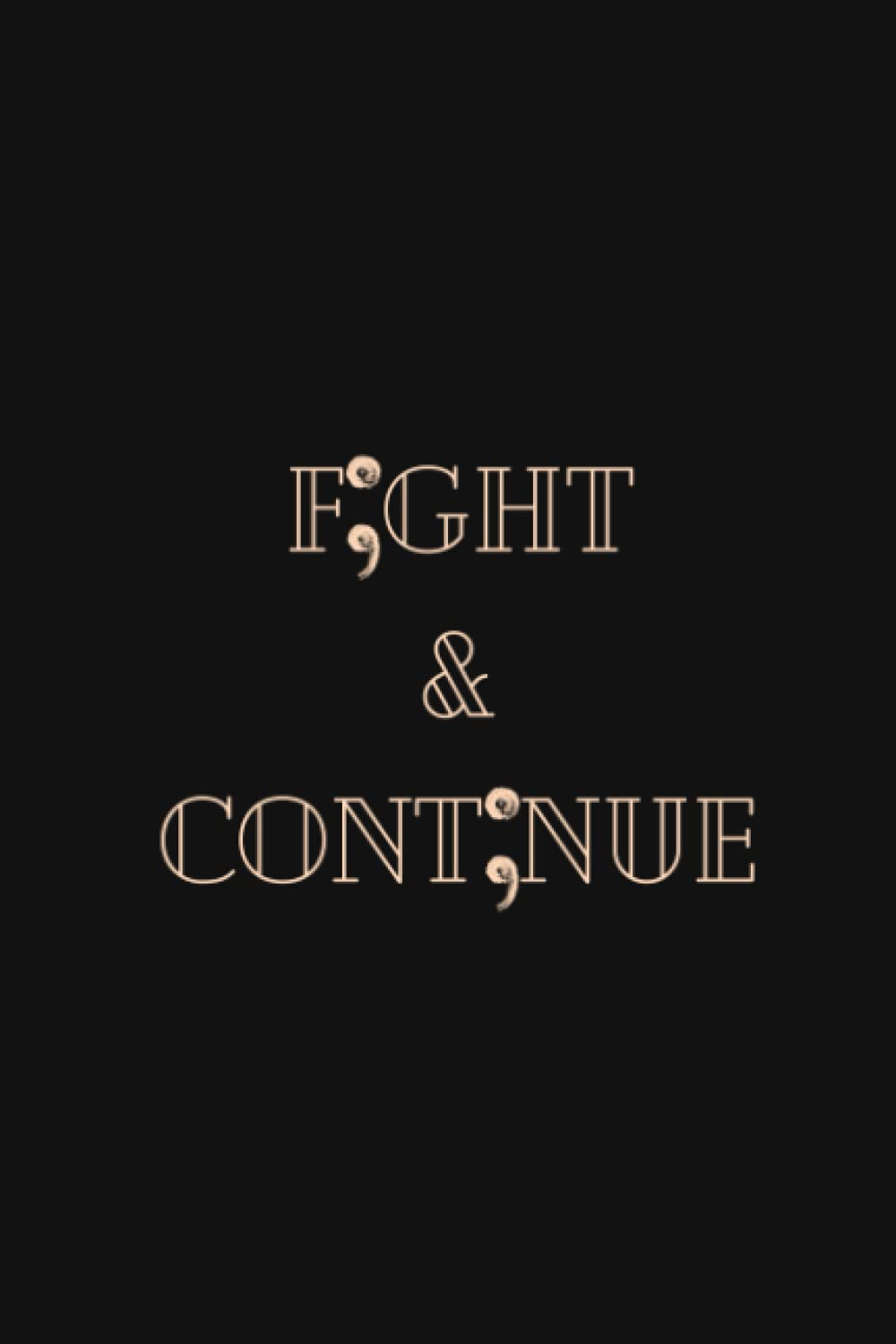 Independently published F;ght & Cont;nue Daily Journal