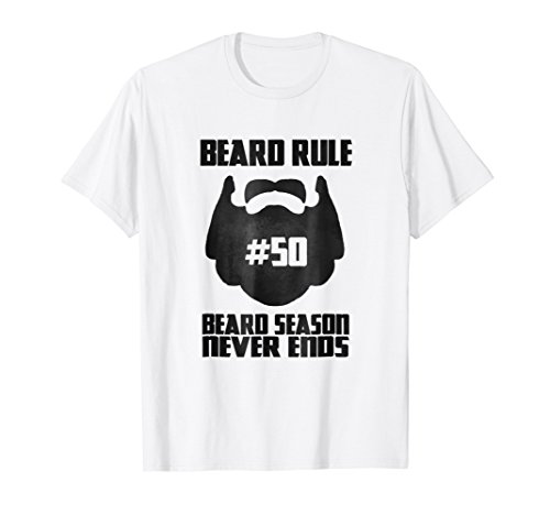 Beard Rule #50: Beard Season Never Ends Novelty T-Shirt