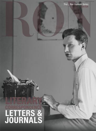 L. Ron Hubbard: Literary Correspondence: Letters & Journals (L. Ron Hubbard Series)