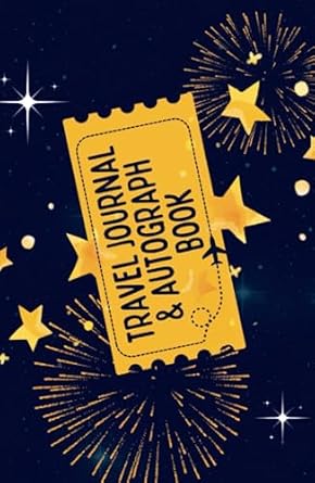 Travel Journal & Autograph Book: Collect Signatures from Celebrities ...