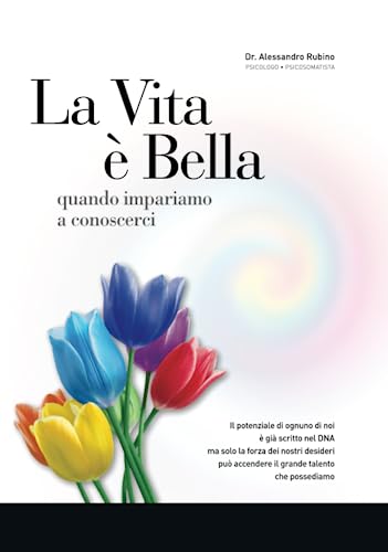 La Vita È Bella: Quando Impariamo A Conoscerci