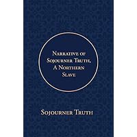 Narrative of Sojourner Truth, A Northern Slave