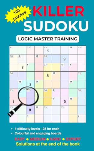 Killer Sudoku. Logic Master Training: Train Your Brain with 4 Levels of Difficulty ? From Easy to Expert | Includes Solutions | 