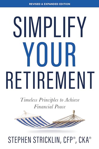 Simplify Your Retirement: Timeless Principles to Achieve Financial Peace