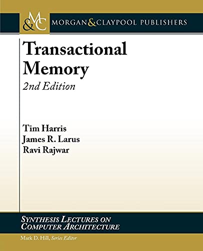 Transactional Memory (Synthesis Lectures on Computer Architecture) view 2