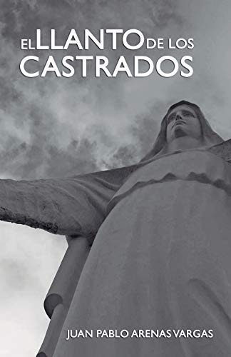 El llanto de los castrados El llanto de los castrados