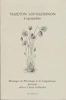 Ediston Logodeipnon, Logopedies. Melanges de Philologie Et de Linguistique Grecques Offerts a Jean Taillardat 2877230031 Book Cover