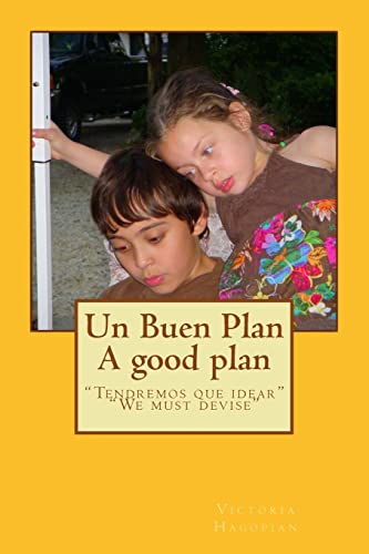 Un Buen Plan: "Tendremos que idear" (Spanish Edition)