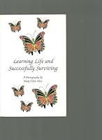 Learning Life and Successfully Surviving: A Poetography 1575537656 Book Cover