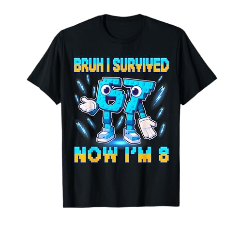 Bruh I Survived 6 7 Now I’m 8 Years Old Birthday Brainrot T-Shirt