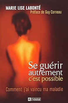 Paperback Se guérir autrement c'est possible - Comment j'ai vaincu ma maladie [French] Book