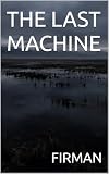 machine nespresso  THE LAST MACHINE (English Edition)