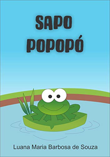 O SAPO POPOPÓ (SÉRIE COMPORTAMENTO Livro 1)