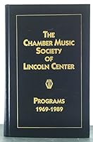 The Chamber Music Society of Lincoln Center: Programs, 1969-1989 B007AWO3YA Book Cover