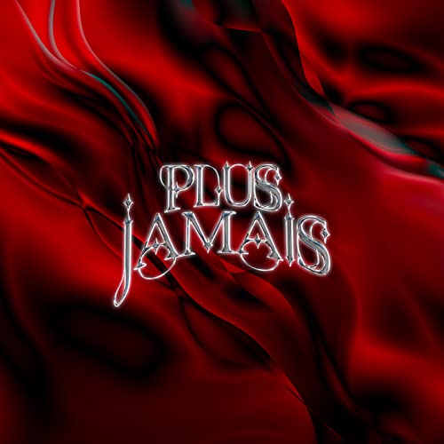 PLUS JAMAIS by Ashh on Amazon Prime Music