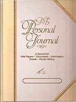 My Personal Journal: A Record of Vital Papers, Documents, Information, Events, Family History B004XQO59Y Book Cover