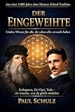 Der Eingeweihte: Warum Meditation, Atemarbeit, Affirmationen & Manifestation nie wirklich funktioniert haben – und was wirklich wirkt (Die alten Schlüssel, Band 1)
