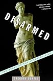 Disarmed: The Story of the Venus de Milo (English Edition)