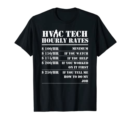 HVAC Tech Hourly Rate Funny Technician Maintenance Job Gifts T-Shirt