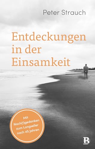 Entdeckungen in der Einsamkeit: Mit Nach(t)gedanken zum Longseller nach 45 Jahren