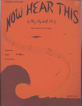 Paperback Now Hear This, Student's Book Level One (Basic Music Ear Training;, Keyboard, Vocal, Instrumental) Book