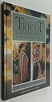 Tricot Crochet The Complete Book 1891656287 Book Cover