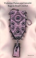 Victorian Purses and Amulet Bags in Bead Crochet 0966985613 Book Cover