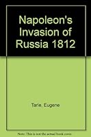 Napoleon's invasion of Russia, 1812 B0007E445G Book Cover