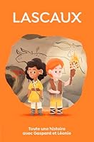 Lascaux - Toute une histoire ! 2737378001 Book Cover