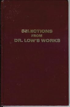 Hardcover Selections from Dr. Low's Works (1950-1953) Book
