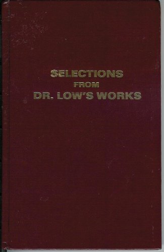 Selections from Dr. Low's Works (1950-1953) B0010Q9ST2 Book Cover