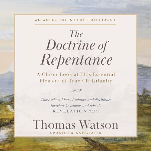 The Doctrine of Repentance by Thomas Watson episode artwork