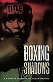 Boxing Shadows