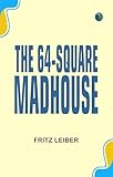 The 64-Square Madhouse
