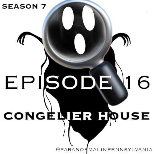The Congelier House: Murder, Madness, and the Haunted Mansion