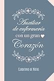  Auxiliar de enfermería con un gran Corazón: Cuaderno de Notas (A5, rayado) - Regalo original para una Auxiliar de enfermería - Regalos para su cumpleaños o navidad