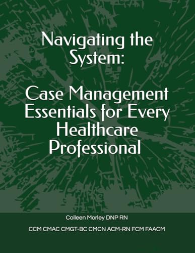 Navigating the System:: Case Management Essentials for Every Healthcare Professional
