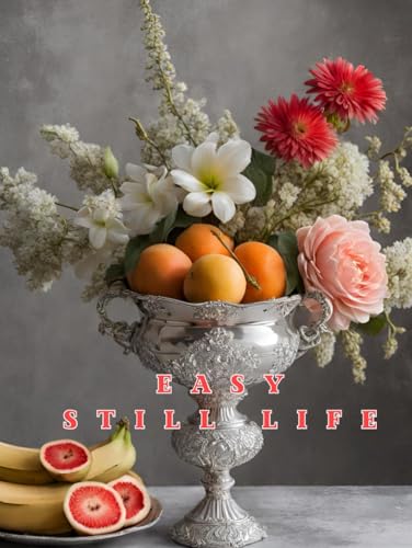 Easy Still Life: floral arrangement book, coffee table book , hardcover, AI