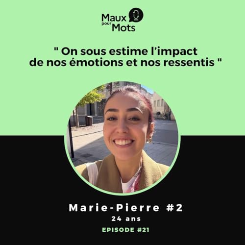Ces &eacute;motions qui dictent nos choix - Marie-Pierre, 1 an apr&egrave;s #21