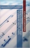 rhapsody in blue rose schneiden  George Gershwin Rhapsody in Blue and An American in Paris for Clarinet Quartet: arranged by Giovanni Abbiati (English Edition)