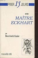 PRIER 15 JOURS AVEC MAITRE ECKHART 2853132439 Book Cover