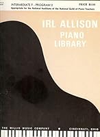 Intermediate F - Program 2 (Irl Allison Piano Library, Publication no. 9559) B002O7U16K Book Cover