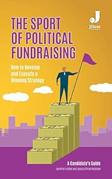 Paperback The Sport of Political Fundraising: How to Develop and Execute a Winning Strategy Book