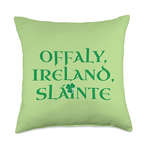 Offaly Ireland Slainte Shirt | Proud Irish County Offaly Throw Pillow