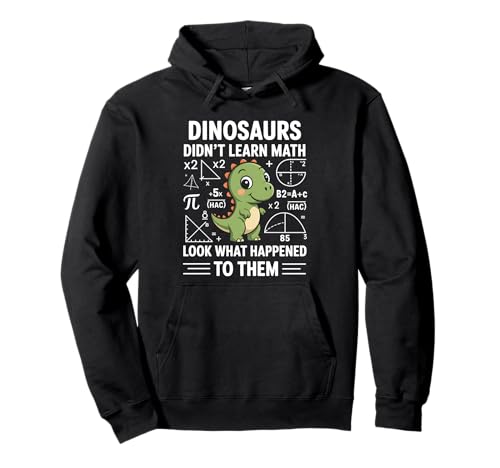 Dinosaurs Didn't Learn Math Funny Math Teacher Students Fun �p�[�J�[