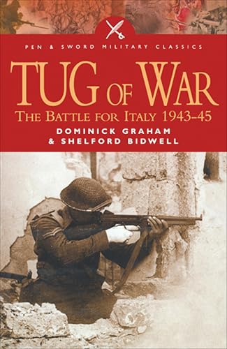 Tug of War: The Battle for Italy, 1943–1945 (Pen & Sword Military Classics)