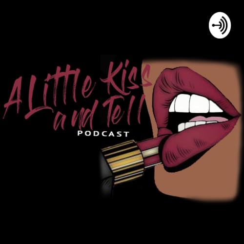 『A Little Kiss and Tell: The Podcast』のカバーアート