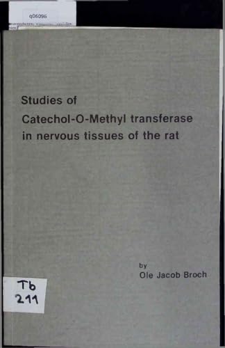 Studies of Catechol-O-Methyl transferase in nervous tissues of the rat.