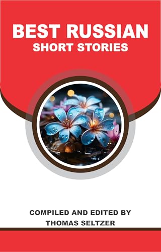 BEST RUSSIAN SHORT STORIES (English Edition)