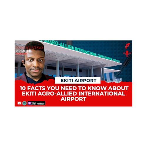 10 Facts To Know About Ekiti Agro-Allied International Airport
